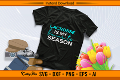 Lacrosse Is My Favorite Season SVG Cutting File Design Product Image 2