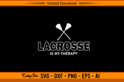 Lacrosse Is My Therapy SVG Cutting Design for Cricut Product Image 1