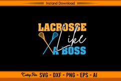 Lacrosse Like A Boss SVG Design for Cricut Projects Product Image 1
