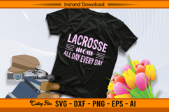 Lacrosse Mom All Day Every Day SVG Cutting Design File Product Image 2