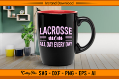 Lacrosse Mom All Day Every Day SVG Cutting Design File Product Image 3