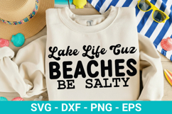 Lake Life Cuz Beaches Be Salty - Family Vacation SVG Design Product Image 1