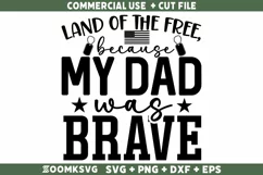 Land of the free because my dad was brave SVG | Military SVG Product Image 1
