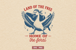 Land of the Free Home of the Feral SVG, Funny 4th of July Product Image 1
