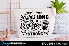 Lashes long and coffee strong svg Product Image 1