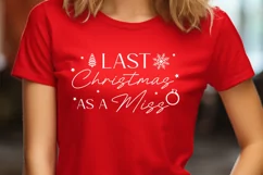 Christmas SVG | My Last Christmas As A Miss | Cricut Quote Product Image 2
