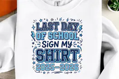 Last Day of School Sign My Shirt PNG Product Image 3