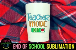LAST DAY OF SCHOOL SUBLIMATION 