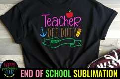 LAST DAY OF SCHOOL SUBLIMATION
