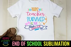 LAST DAY OF SCHOOL SUBLIMATION 