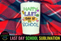 Happy Last Day School I End of School Sublimation Ideas Product Image 2