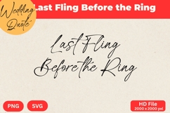 Last Fling Before the Ring - Wedding Quote SVG&#039;s Cut Product Image 1