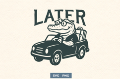 Later Gator SVG | Funny Alligator Driving PNG | Retro Travel Product Image 1