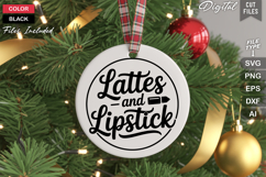 Lattes And Lipstick SVG | Christmas Round Sign SVG | Xmas Product Image 3