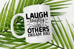 Laugh loudly love others SVG, Inspirational SVG Design Product Image 2