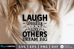Laugh loudly love others SVG, Inspirational SVG Design Product Image 1