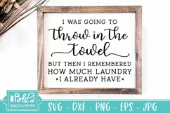 Laundry SVG | Funny Farmhouse Sign | Throw In The Towel Product Image 1