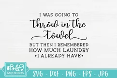 Laundry SVG | Funny Farmhouse Sign | Throw In The Towel Product Image 2