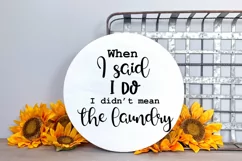 When I Said I Do I Didn't Mean SVG I Funny Laundry Sign SVG Product Image 2