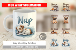 Lazy Vibes Dog Quotes Mug Wrap Product Image 1