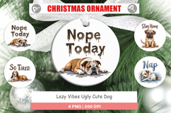 Lazy Vibes Dog Quotes Ornament Product Image 1