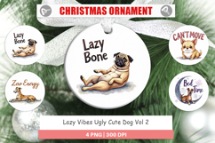 Lazy Vibes Dog Quotes Ornament Product Image 1