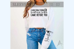 Learn from strong women who came before you Sleeve SVG Product Image 1