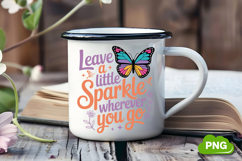 Leave A Little Sparkle Wherever You Go PNG, Butterfly PNG Product Image 2