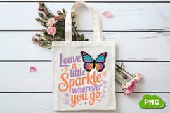 Leave A Little Sparkle Wherever You Go PNG, Butterfly PNG Product Image 4