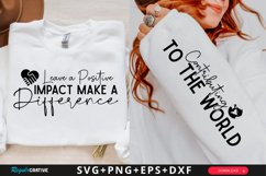 Leave A Positive Impact Sleeve SVG, Inspirational SVG Design Product Image 1