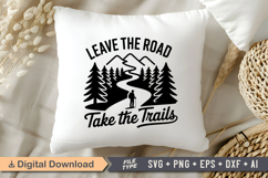 Leave The Road Take The Trails SVG File | Camping SVG Product Image 4