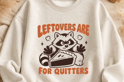 Leftovers Are For Quitters SVG, Funny Thanksgiving Raccoon Product Image 2