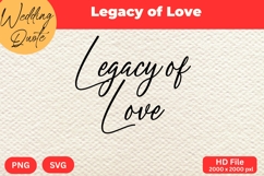 Legacy of Love - Wedding Quote SVG&#039;s Cut Product Image 1