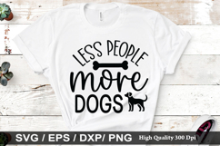 Less people more dogs SVG - Dog Quotes Design Product Image 1