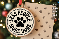 Less People More Dogs SVG File | Dog Round Sign SVG Product Image 1