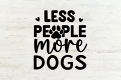 Less people more dogs SVG, Dog Mom SVG Design Product Image 3