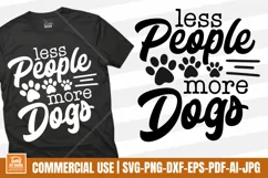 Less People More Dogs SVG | Dog Mom SVG | Funny Dog Shirt Product Image 1