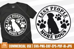 Less People More Dogs SVG | Dog Mom SVG | Funny Dog Shirt Product Image 2