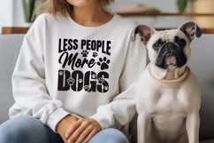 Less People More Dogs SVG | Dog Mom SVG | Funny Dog Shirt Product Image 2