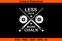 Less Talk More Chalk Funny Billiards Pool SVG Product Image 1