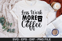 Less Work More Coffee SVG - Christmas Coffee Design Product Image 1