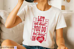 Let All That You Do Be Done In Love SVG PNG Product Image 1