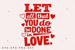 Let All That You Do Be Done In Love SVG, Valentine Coquette Product Image 1
