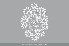 Let All That You Do Be Done with Love Papercut Product Image 2