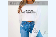 Let dreams be your escape fuel your creativity Sleeve SVG Product Image 1