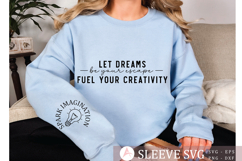Let dreams be your escape fuel your creativity Sleeve SVG Product Image 2