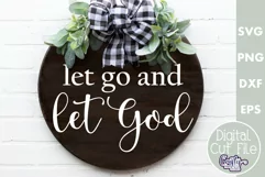 Christian Farmhouse Round Sign, Let Go And Let God Svg Product Image 1