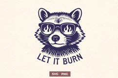 Funny Raccoon SVG Let It Burn PNG | Sarcastic Animal Clipart Product Image 1