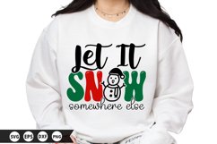 Let It Snow Somewhere Else - Funny Christmas SVG Design Product Image 1