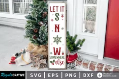 Let it snow somewhere SVG, Christmas Porch Sign SVG Design Product Image 1
